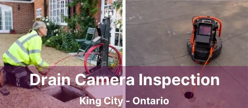  Drain Camera Inspection King City - Ontario