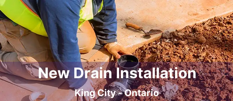  New Drain Installation King City - Ontario