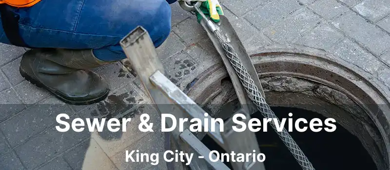  Sewer & Drain Services King City - Ontario